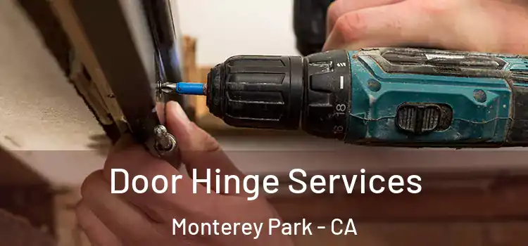 Door Hinge Services Monterey Park - CA