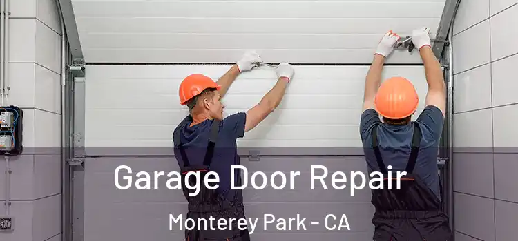  Garage Door Repair Monterey Park - CA