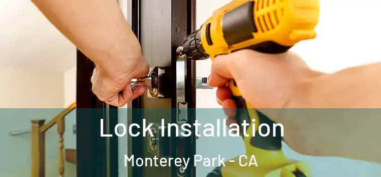 Lock Installation Monterey Park - CA