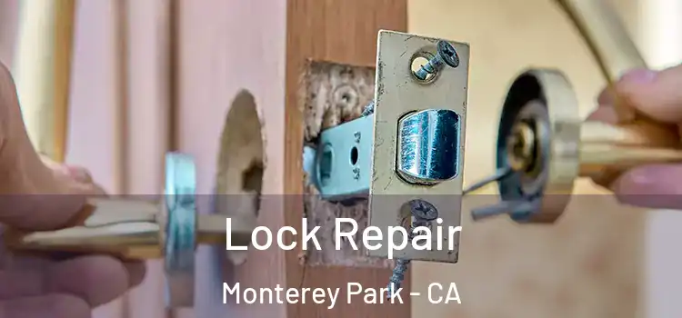 Lock Repair Monterey Park - CA