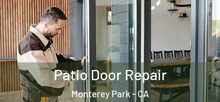 Patio Door Repair Monterey Park - CA