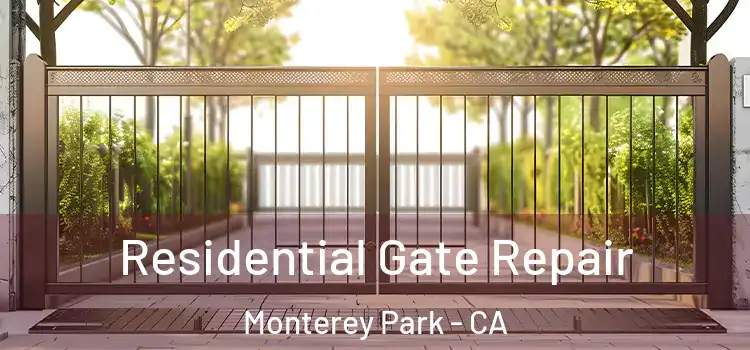Residential Gate Repair Monterey Park - CA