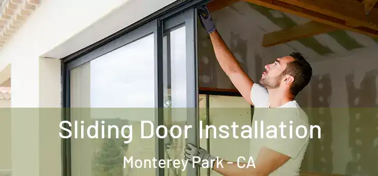 Sliding Door Installation Monterey Park - CA