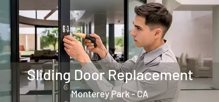 Sliding Door Replacement Monterey Park - CA
