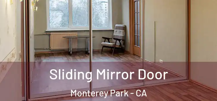  Sliding Mirror Door Monterey Park - CA