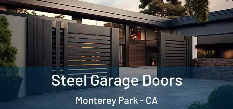 Steel Garage Doors Monterey Park - CA