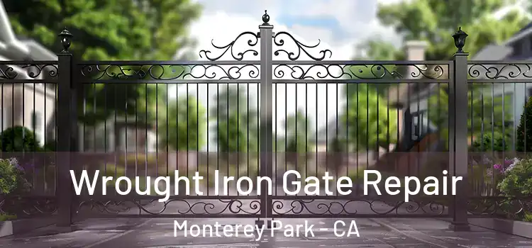 Wrought Iron Gate Repair Monterey Park - CA